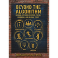 Beyond the Algorithm: Human-Centered Systems for AI, Learning, and Global Trust
