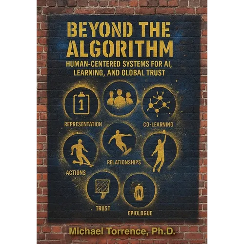 Beyond the Algorithm: Human-Centered Systems for AI, Learning, and Global Trust