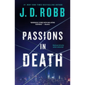 Passions in Death: An Eve Dallas Novel