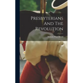 Presbyterians And The Revolution