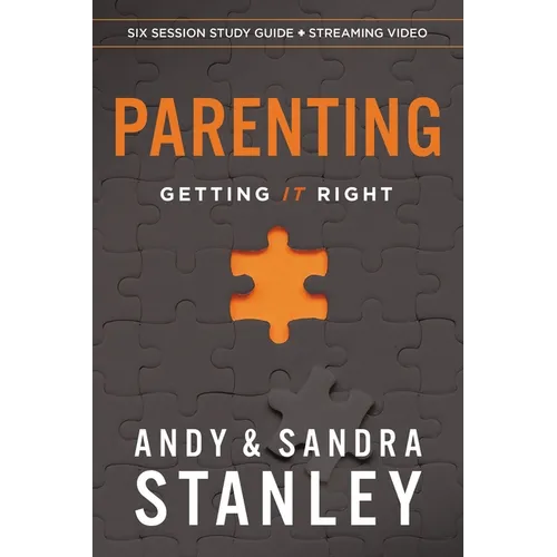 Parenting Bible Study Guide Plus Streaming Video: Getting It Right