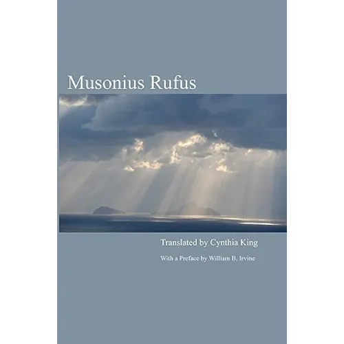 Musonius Rufus: Lectures and Sayings