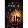 The Weight of Being