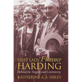 First Lady Florence Harding: Behind the Tragedy and Controversy