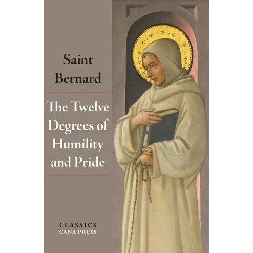 The Twelve Degrees of Humility and Pride