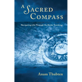 A Sacred Compass: Navigating Life Through the Bardo Teachings