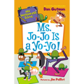 My Weirder-Est School #7: Ms. Jo-Jo Is a Yo-Yo!