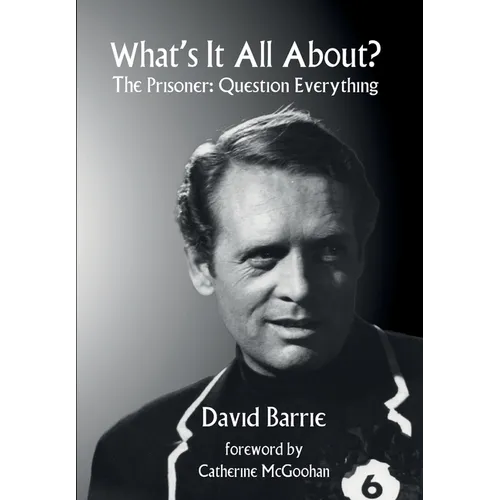 What's It All About?: The Prisoner: Question Everything