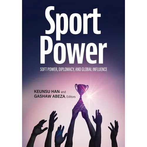 SportPower: Soft Power, Diplomacy, and Global Influence