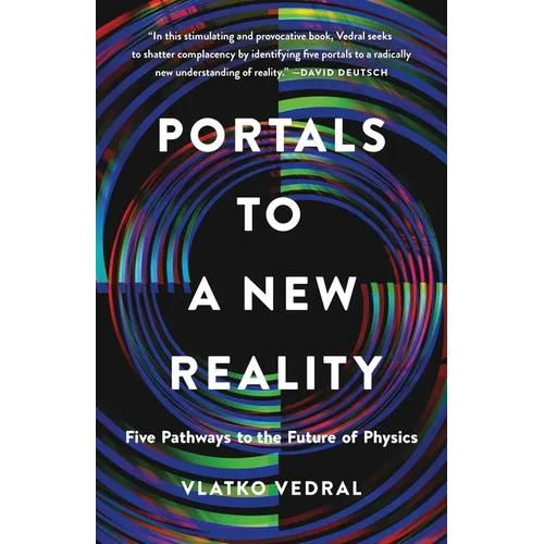Portals to a New Reality: Five Pathways to the Future of Physics