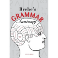 Brehe's Grammar Anatomy