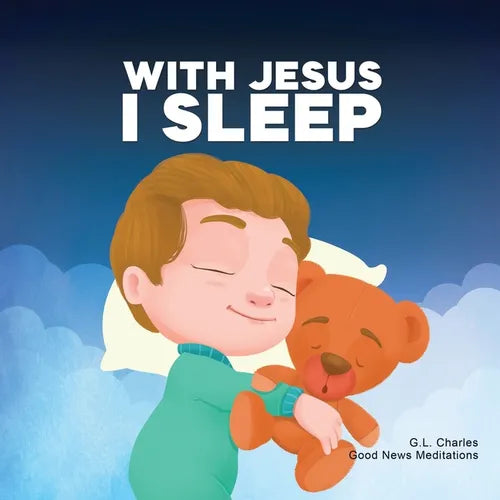 With Jesus I Sleep: A Christian children's book on rest and trust, featuring Bible stories and prayers for kids in homeschool, Sunday School, and pres