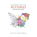 Resurrecting the Butterfly Graveyard