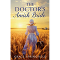 The Doctor's Amish Bride - An Amish Romance