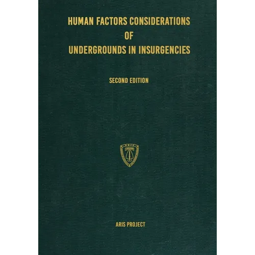 Human Factors Considerations of Undergrounds in Insurgencies