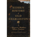 Hidden History of Old Charleston