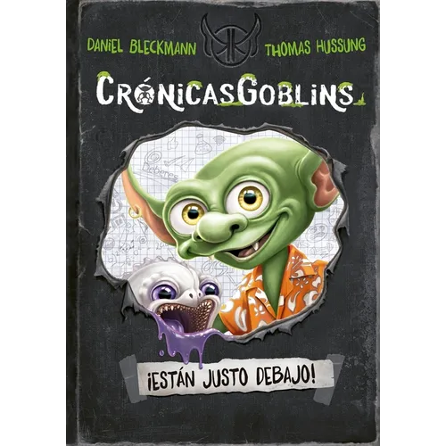 Crónicasgoblins - Están Justo Debajo!