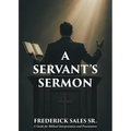 A Servant's Sermon: A Guide for Biblical Interpretation and Presentation
