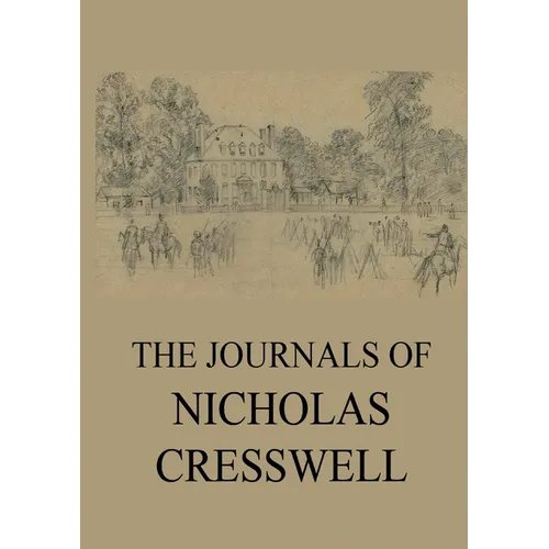 The Journals of Nicholas Cresswell