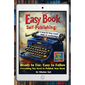 Easy Book Self-Publishing: A Step-by-Step Guide with AI Assistance
