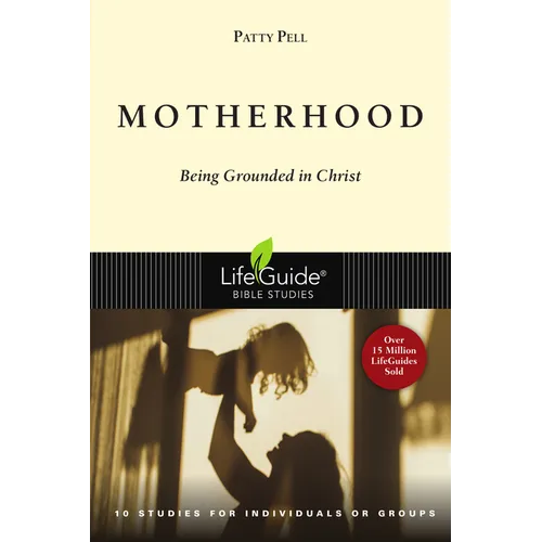 Motherhood: Being Grounded in Christ
