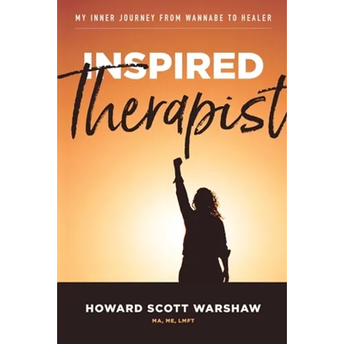 Inspired Therapist: My inner journey from wannabe to healer