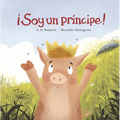 ¡Soy Un Príncipe!