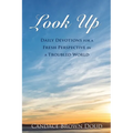 Look Up: Daily Devotions for a Fresh Perspective in a Troubled World