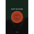Soft Hunger: The Yearning