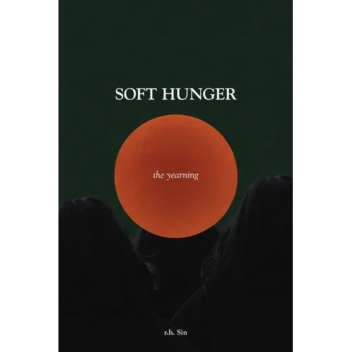 Soft Hunger: The Yearning