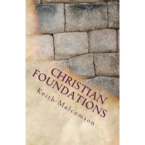 Christian Foundations: Six Fondational Doctrines from Hebrews Chapter 6