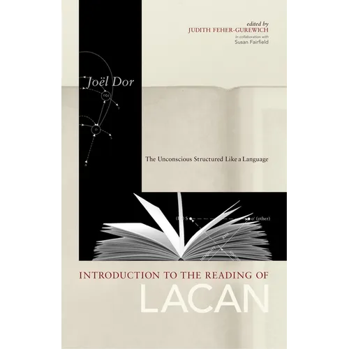 Introduction to the Reading of Lacan: The Unconscious Structured Like a Language