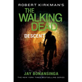 Robert Kirkman's the Walking Dead: Descent