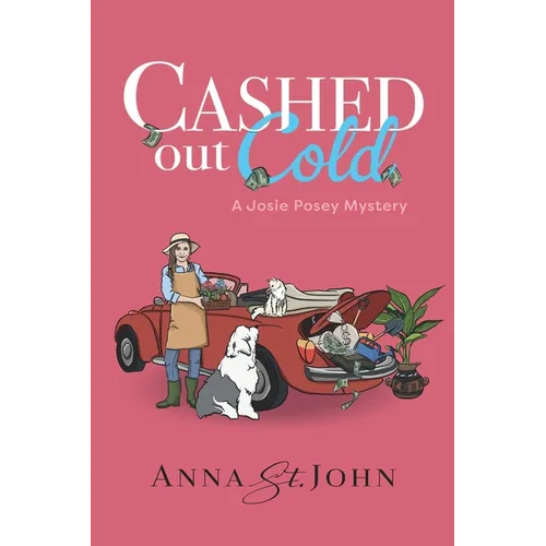 Cashed Out Cold: A Josie Posey Mystery