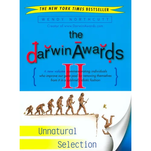 The Darwin Awards II: Unnatural Selection