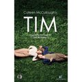 Colleen McCullough's Tim