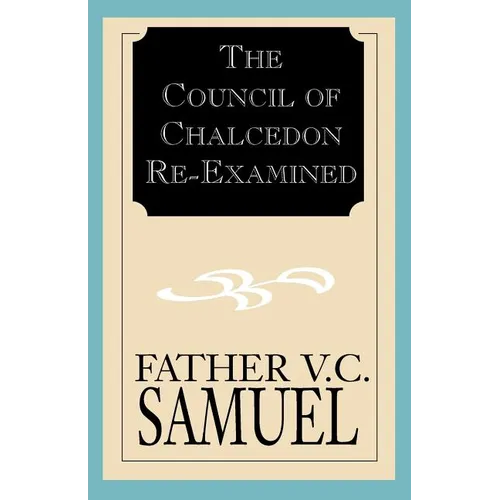 The Council of Chalcedon Re-Examined