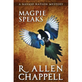 Magpie Speaks: A Navajo Nation Mystery