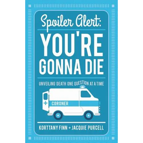 Spoiler Alert: You're Gonna Die