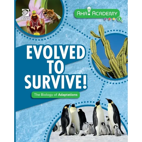 Evolved to Survive! The Biology of Adaptations