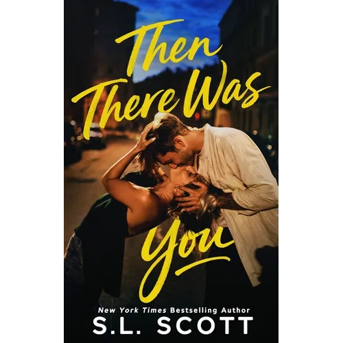 Then There Was You