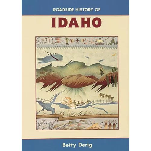 Roadside History of Idaho