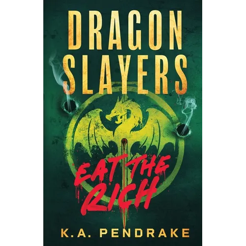 Dragon Slayers: Eat The Rich
