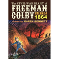 The Civil War Diary of Freeman Colby, Volume 4: 1864