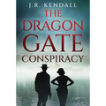 The Dragon Gate Conspiracy: Espionage, War, and Passion in 1920s China