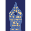 The American Sentence: From Pulpit to Pulp Fiction