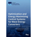 Optimization and Energy Maximizing Control Systems for Wave Energy Converters