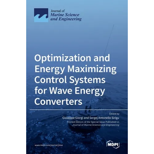 Optimization and Energy Maximizing Control Systems for Wave Energy Converters