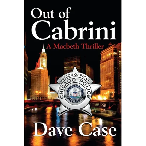 Out of Cabrini: A Macbeth Thriller