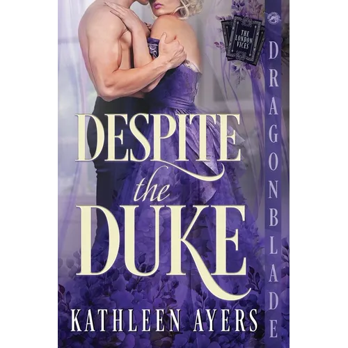 Despite the Duke: A Regency Historical Romance